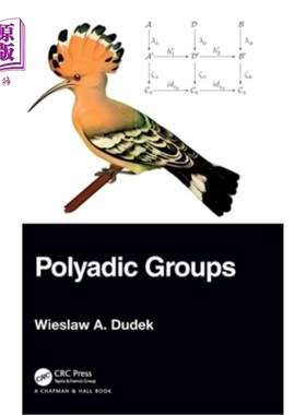 海外直订Polyadic Groups Polyadic Groups