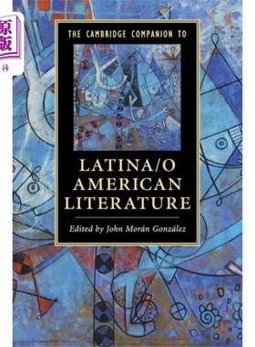海外直订Cambridge Companion to Latina/o American Literat... 《剑桥拉丁美洲文学指南》