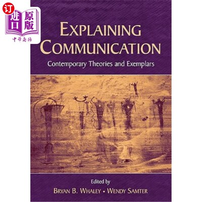 海外直订Explaining Communication: Contemporary Theories and Exemplars 解释沟通:当代理论与范例