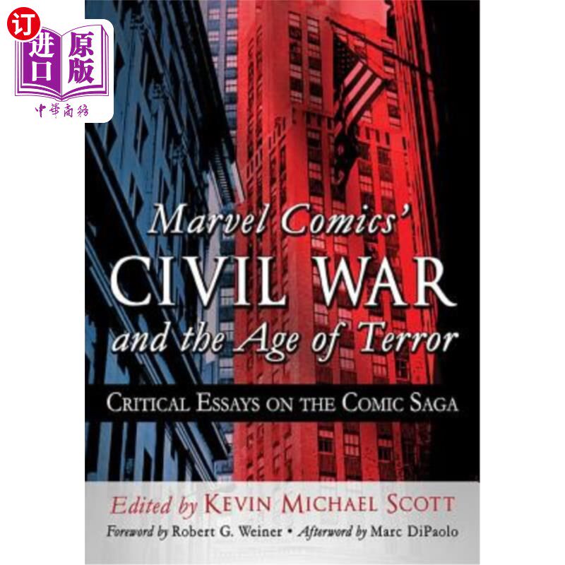 海外直订Marvel Comics' Civil War and the Age of Terror: Critical Essays on the Comic Sag 漫威漫画的内战和恐怖时代：