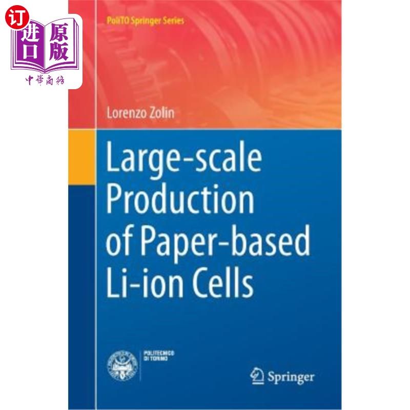 海外直订Large-Scale Production of Paper-Based Li-Ion Cells 纸基锂离子电池的大规模生产