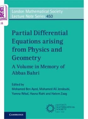 海外直订Partial Differential Equations Arising from Physics and Geometry: A Volume in Me 由物理学和几何学产生的偏微