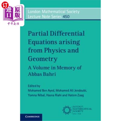 海外直订Partial Differential Equations Arising from Physics and Geometry: A Volume in Me 由物理学和几何学产生的偏微