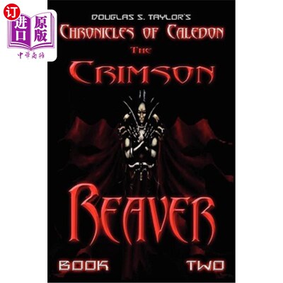 海外直订Chronicles of Caledon: The Crimson Reaver 卡列登纪事：深红色的收割者