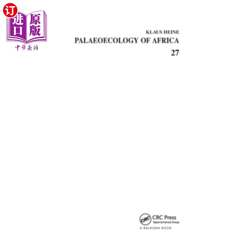 海外直订Palaeoecology of Africa and the Surrounding Islands, Volume 27: Proceedings of t 《非洲及周边岛屿的古生态学