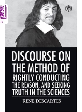 海外直订Discourse on the Method of Rightly Conducting the Reason And Seeking Truth in th 论科学中正确引导理性和追求