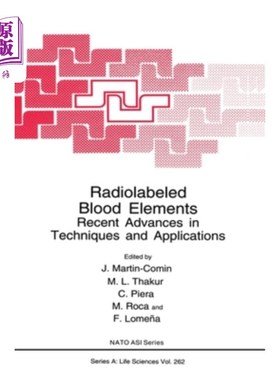 海外直订医药图书Radiolabeled Blood Elements:: Recent Advances in Techniques and Applications 放射标记血元素:技术与