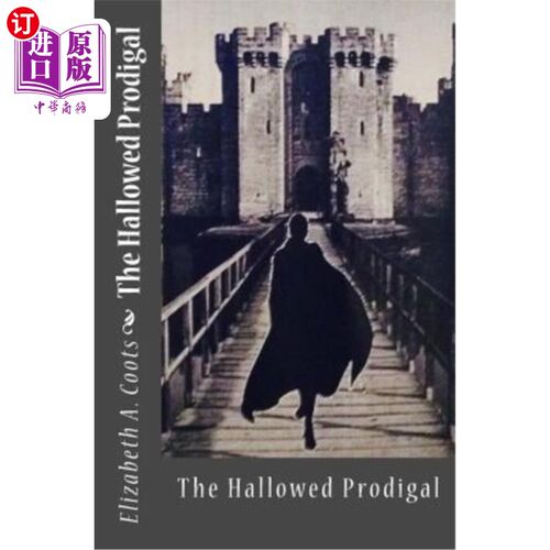 海外直订The Hallowed Prodigal 圣洁的浪子