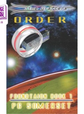 海外直订Time Grafters Book 3: Order: Foundation: Book One 时间嫁接者第三册:秩序:基础:第一册