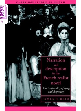 海外直订Narration and Description in the French Realist ... 法国现实主义小说中的叙述与描写