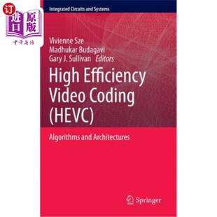 海外直订High Efficiency Video Coding (Hevc): Algorithms and Architectures 高效视频编码(Hevc):算法与架构