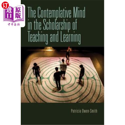 海外直订The Contemplative Mind in the Scholarship of Teaching and Learning 教学学术中的沉思意识