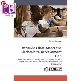 海外直订Attitudes That Affect the Black-White Achievement Gap 影响黑人与白人成就差距的态度