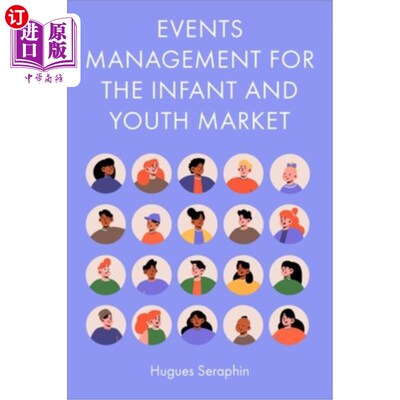 海外直订Events Management for the Infant and Youth Market 婴幼儿和青少年市场的活动管理