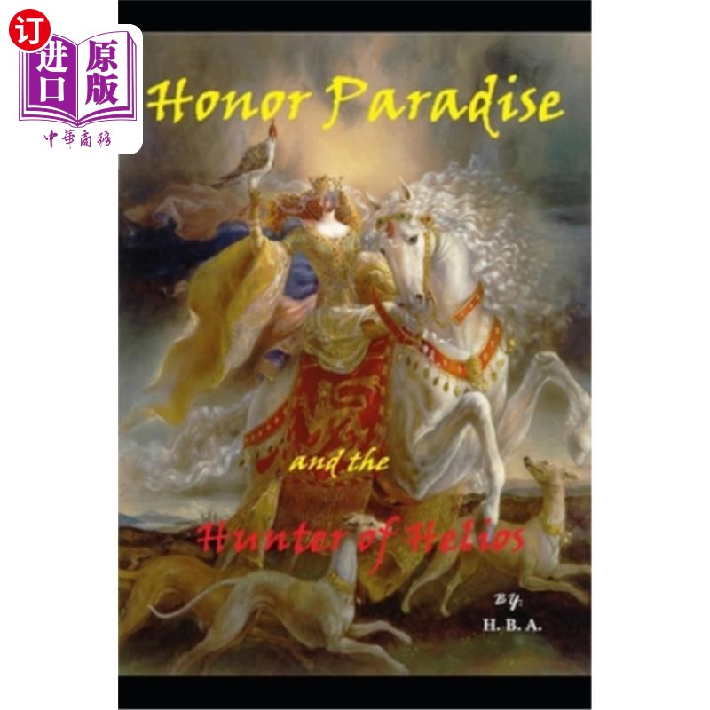 海外直订Honor Paradise and the Hunter of Helios 向天堂和太阳神的猎人致敬