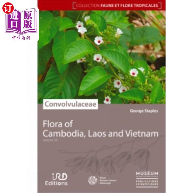 海外直订Flora of Cambodia, Laos and Vietnam: Volume 36: Convolvulaceae 柬埔寨、老挝和越南植物志:卷36:旋花科