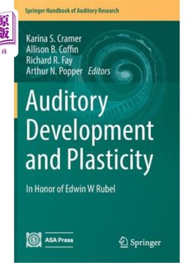 海外直订医药图书Auditory Development and Plasticity: In Honor of Edwin W Rubel 听觉发育与可塑性：纪念Edwin W Rubel
