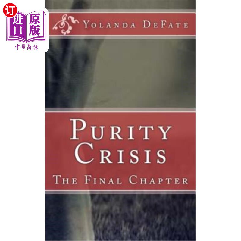 海外直订Purity Crisis: The Final Chapter 纯洁危机：最后一章