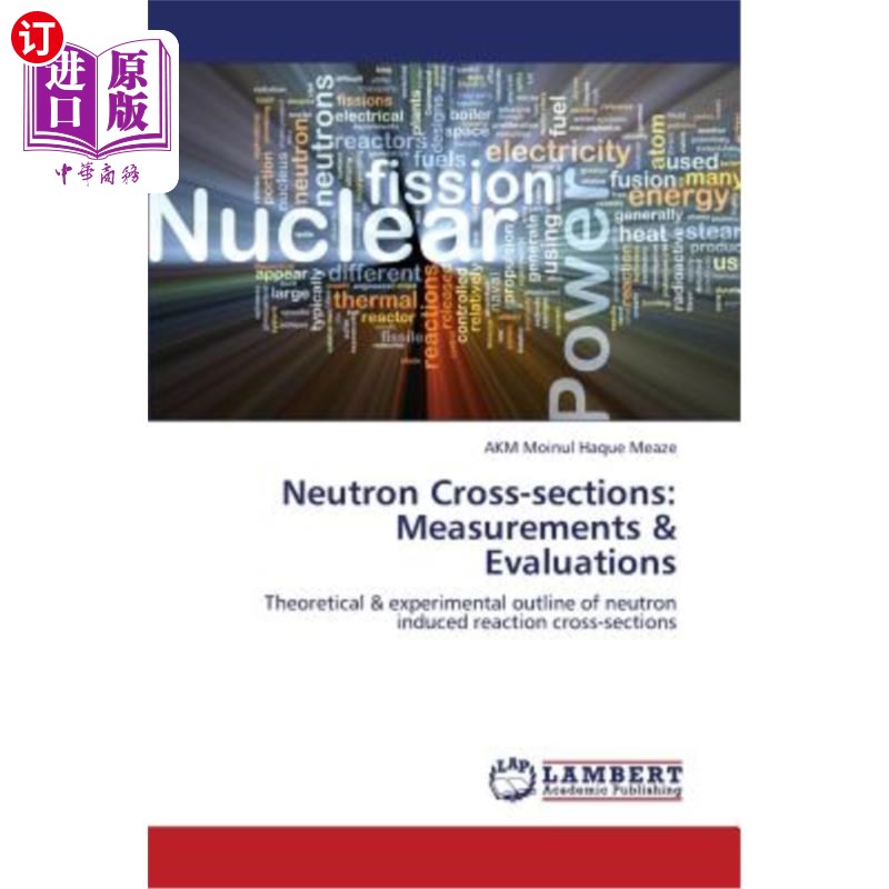 海外直订Neutron Cross-Sections: Measurements & Evaluations 中子截面：测量和评估