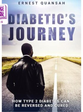 海外直订医药图书Diabetic's Journey: How Type 2 Diabetes Can be Reversed and Cured 糖尿病之旅：2型糖尿病如何逆转和治