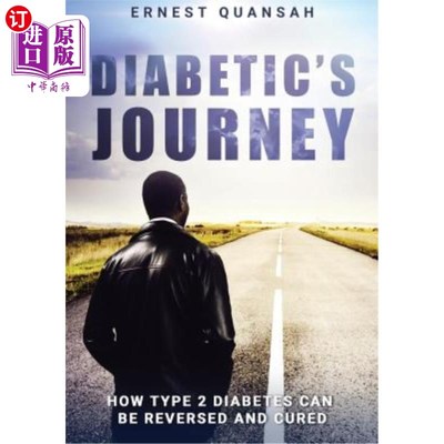海外直订医药图书Diabetic's Journey: How Type 2 Diabetes Can be Reversed and Cured 糖尿病之旅：2型糖尿病如何逆转和治