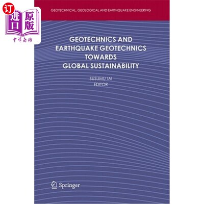 海外直订Geotechnics and Earthquake Geotechnics Towards Global Sustainability 面向全球可持续发展的土工技术和地震土工