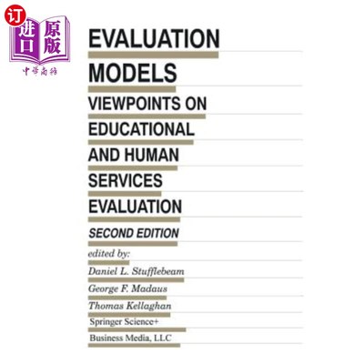 海外直订Evaluation Models: Viewpoints on Educational and Human Services Evaluation 评价模型：教育与人文服务评价的观点
