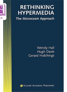 海外直订Rethinking Hypermedia: The Microcosm Approach 反思超媒体：微观方法
