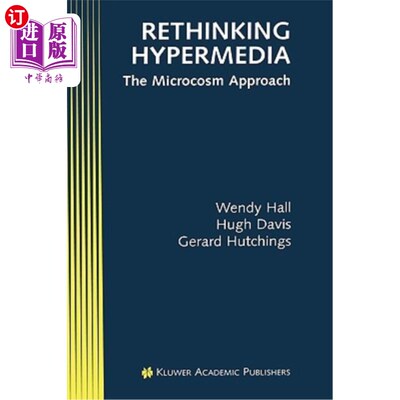 海外直订Rethinking Hypermedia: The Microcosm Approach 反思超媒体：微观方法