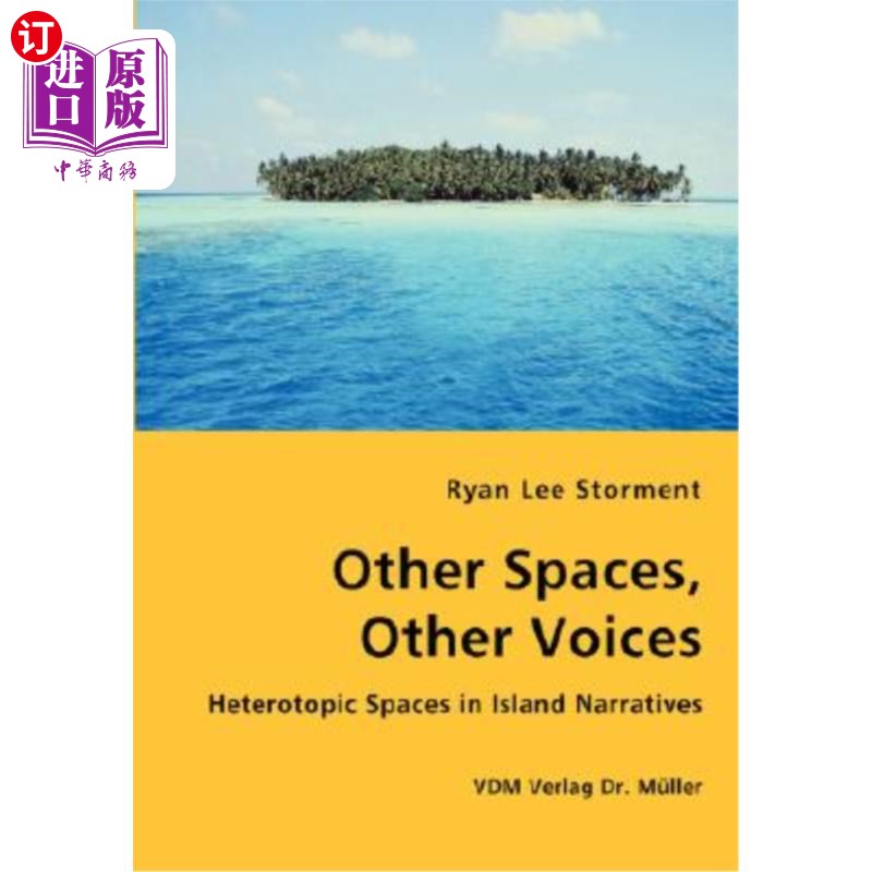 海外直订Other Spaces, Other Voices - Heterotopic Spaces in Island Narratives 其他空间,其他声音——岛屿叙事中的异位