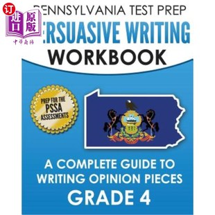 海外直订PENNSYLVANIA TEST PREP Persuasive Writing Workbook: A Complete Guide to Writing 宾夕法尼亚州备考说服性写作