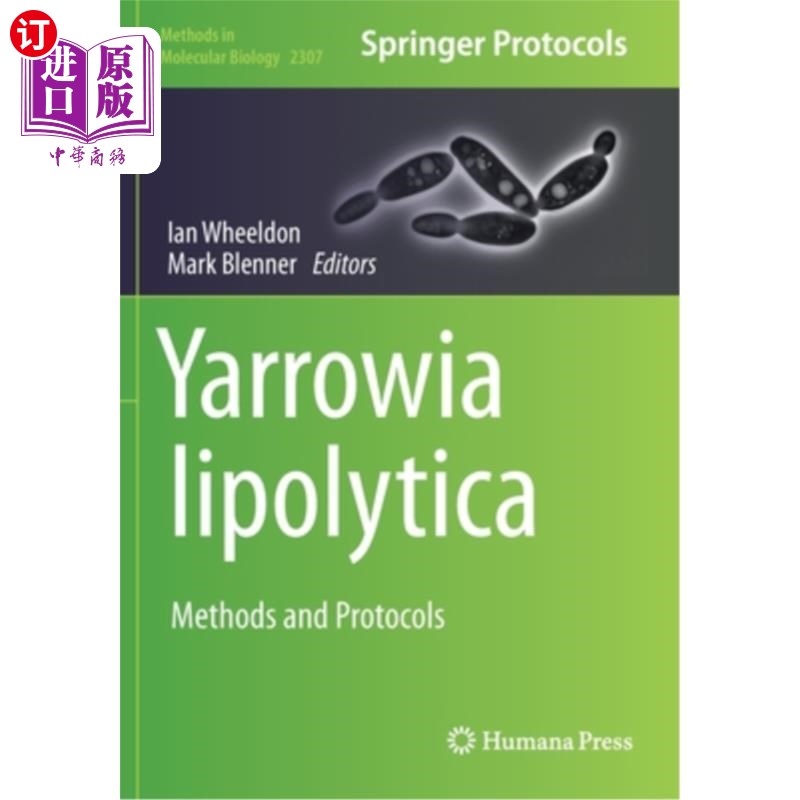 海外直订医药图书Yarrowia lipolytica: Methods and Protocols 脂溶耶氏杆菌:方法和方案