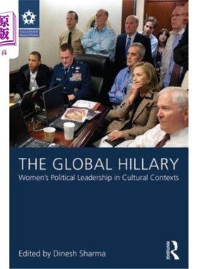 海外直订The Global Hillary: Women's Political Leadership in Cultural Contexts 全球的希拉里：文化背景下的女性政治领