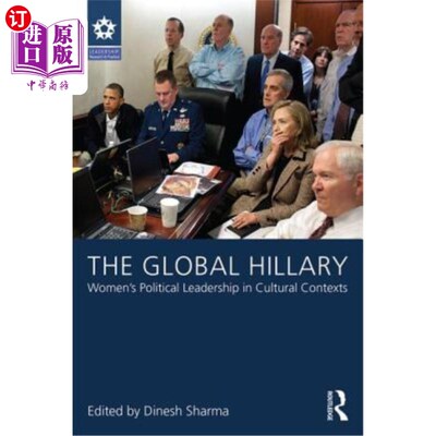 海外直订The Global Hillary: Women's Political Leadership in Cultural Contexts 全球的希拉里：文化背景下的女性政治领