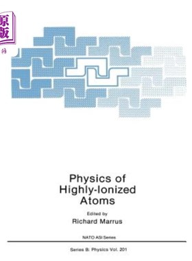 海外直订Physics of Highly-Ionized Atoms 高电离原子物理学