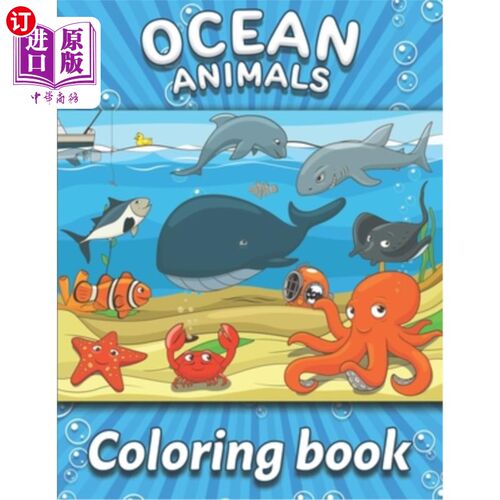 海外直订Ocean Animals. Coloring book: Coloring book. Learn animals. Draw and color anima 海洋动物。填色书:填色书。