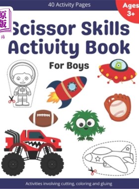 海外直订Scissor Skills Activity Book For Boys: A Cutting, Coloring, Counting And Pasting 男孩剪刀技能活动书:一个切