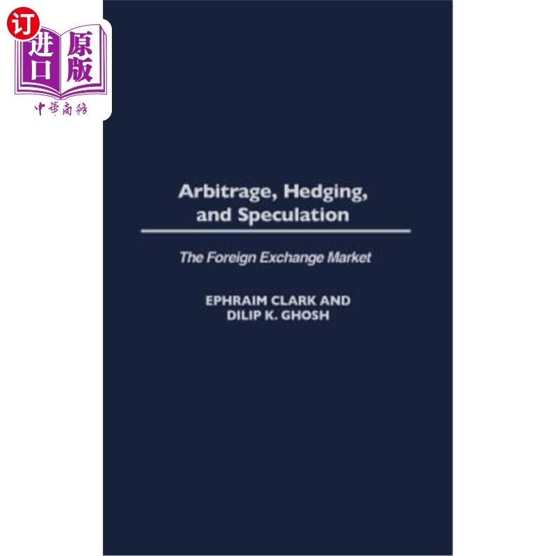 海外直订arbitrage, hedging, and speculation: the foreign