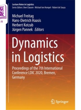 海外直订Dynamics in Logistics: Proceedings of the 7th International Conference LDIC 2020 物流动力学:LDIC 2020