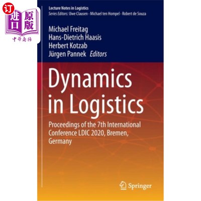 海外直订Dynamics in Logistics: Proceedings of the 7th International Conference LDIC 2020 物流动力学:LDIC 2020