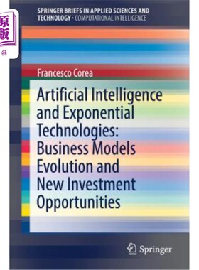 海外直订Artificial Intelligence and Exponential Technologies: Business Models Evolution  人工智能和指数技术：商业模