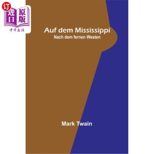 Mississippi; dem Nach fernen 这是个密西西比河远西行 海外直订德语 Westen Auf