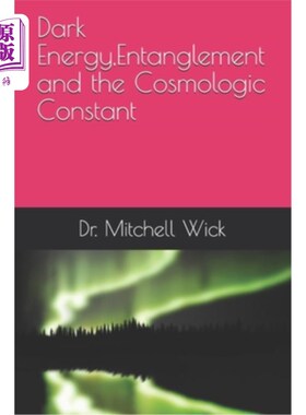 海外直订Dark Energy, Entanglement and the Cosmologic Constant 暗能量、纠缠和宇宙常数