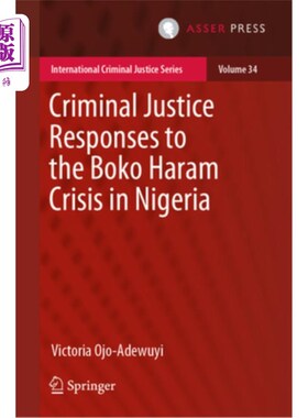 海外直订Criminal Justice Responses to the Boko Haram Crisis in Nigeria 尼日利亚对博科圣地危机的刑事司法反应