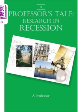 海外直订A Professor's Tale: Research in Recession 一个教授的故事:经济衰退中的研究