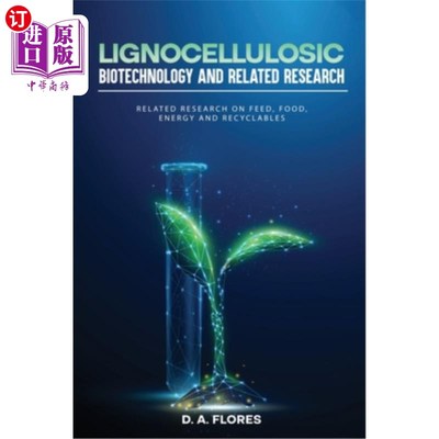 海外直订Lignocellulosic Biotechnology and Related Research 木质纤维素生物技术及其相关研究