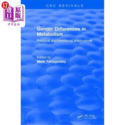 海外直订医药图书Gender Differences in Metabolism: Practical and Nutritional Implications 代谢中的性别差异：实际和营