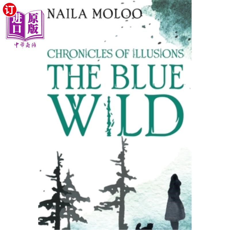 海外直订Chronicles of Illusions: The Blue Wild 幻想编年史:蓝色的野生
