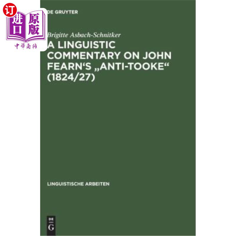 海外直订A linguistic commentary on John Fearn's Anti-Tooke (1824/27) 对约翰·费恩《反图克》(1824/27)的语言学评述