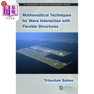 数学技术 Flexible Techniques for Wave 海外直订Mathematical Structures with Interaction 柔性结构与波浪相互作用